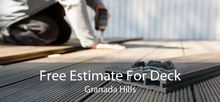 Free Estimate For Deck Granada Hills